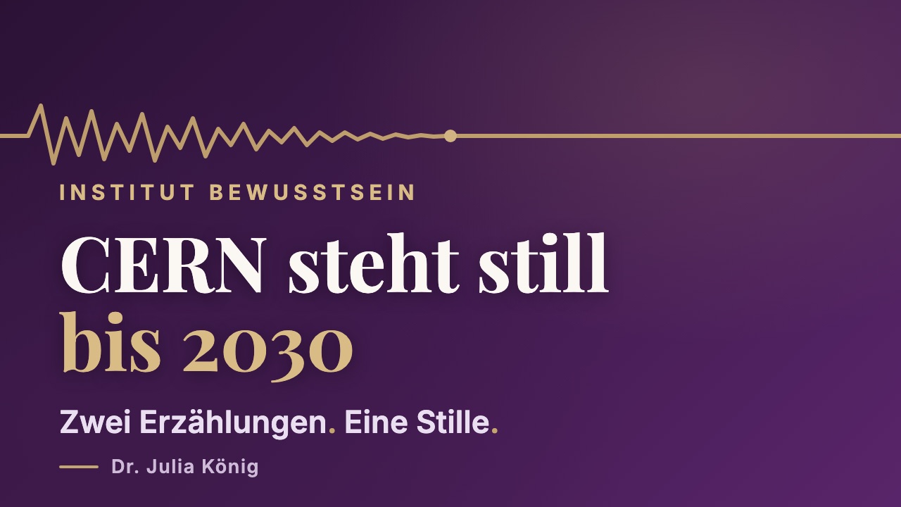 Grafik im Institutsdesign: Eine Wellenform wird zur geraden Linie — CERN steht still bis 2030. Zwei Erzählungen. Eine Stille.