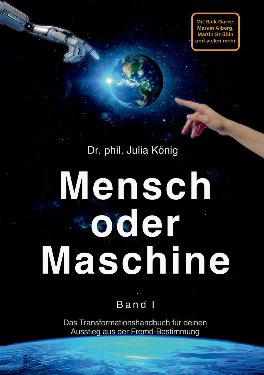 Buchcover „Mensch oder Maschine“, Band I (Neuauflage), von Dr. phil. Julia König — Roboterhand und Menschenhand über der Erde.